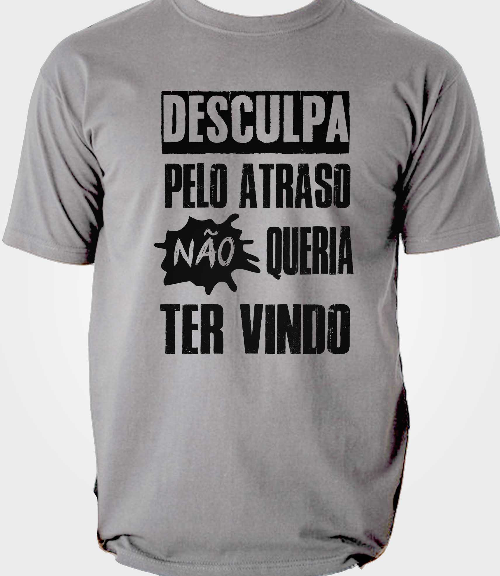 Camiseta Desculpa o Atraso - Branca